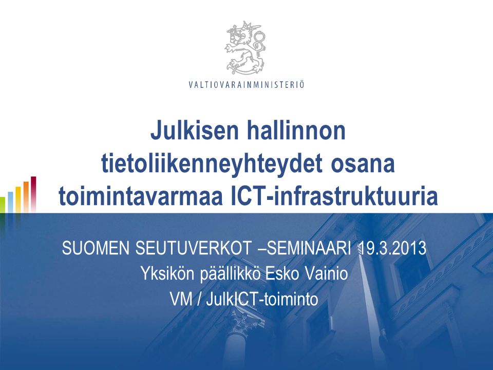 Julkisen hallinnon tietoliikenneyhteydet osana toimintavarmaa ICT-infrastruktuuria