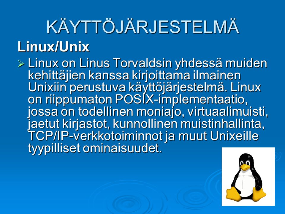 KÄYTTÖJÄRJESTELMÄ Linux/Unix