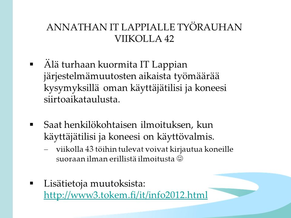 ANNATHAN IT LAPPIALLE TYÖRAUHAN VIIKOLLA 42