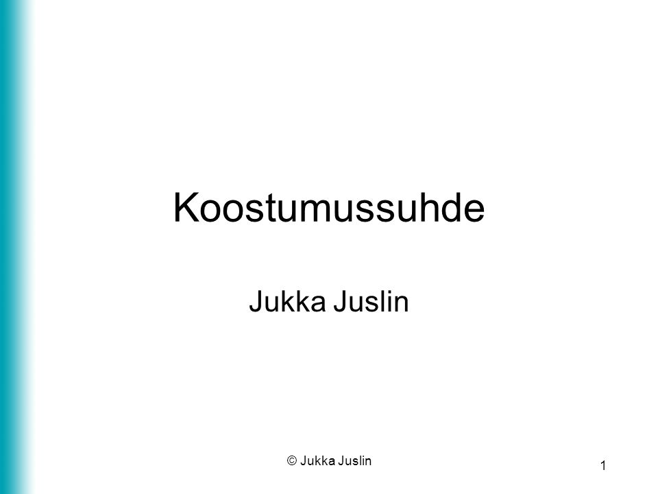 Koostumussuhde Jukka Juslin © Jukka Juslin