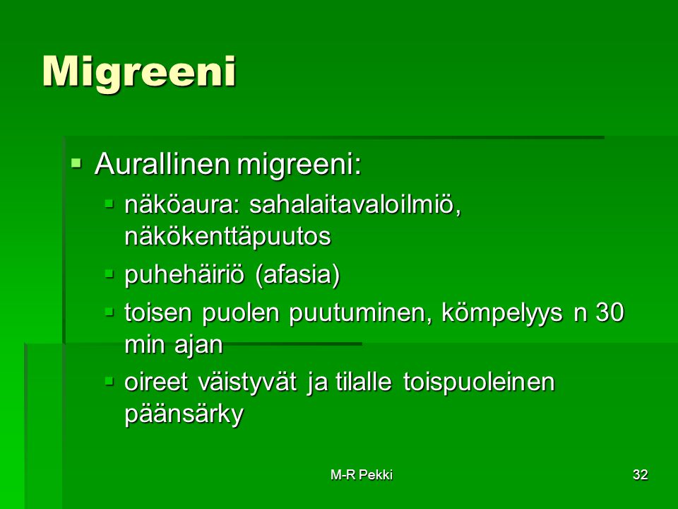 Migreeni Aurallinen migreeni: