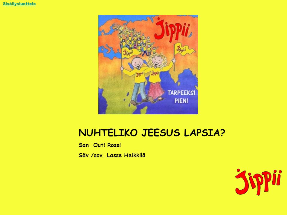 NUHTELIKO JEESUS LAPSIA