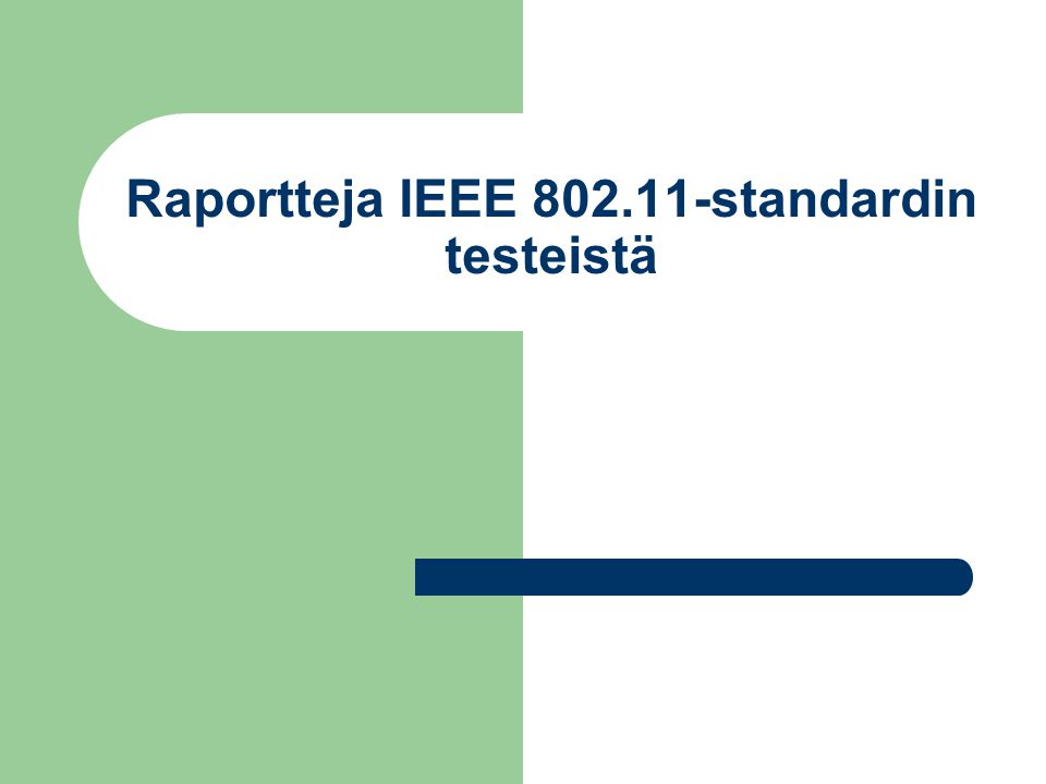 Raportteja IEEE standardin testeistä