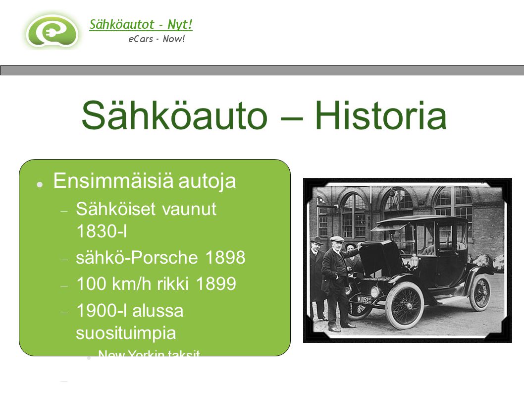 Sähköauto – Historia Ensimmäisiä autoja Sähköiset vaunut 1830-l