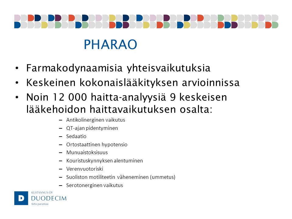 PHARAO Farmakodynaamisia yhteisvaikutuksia