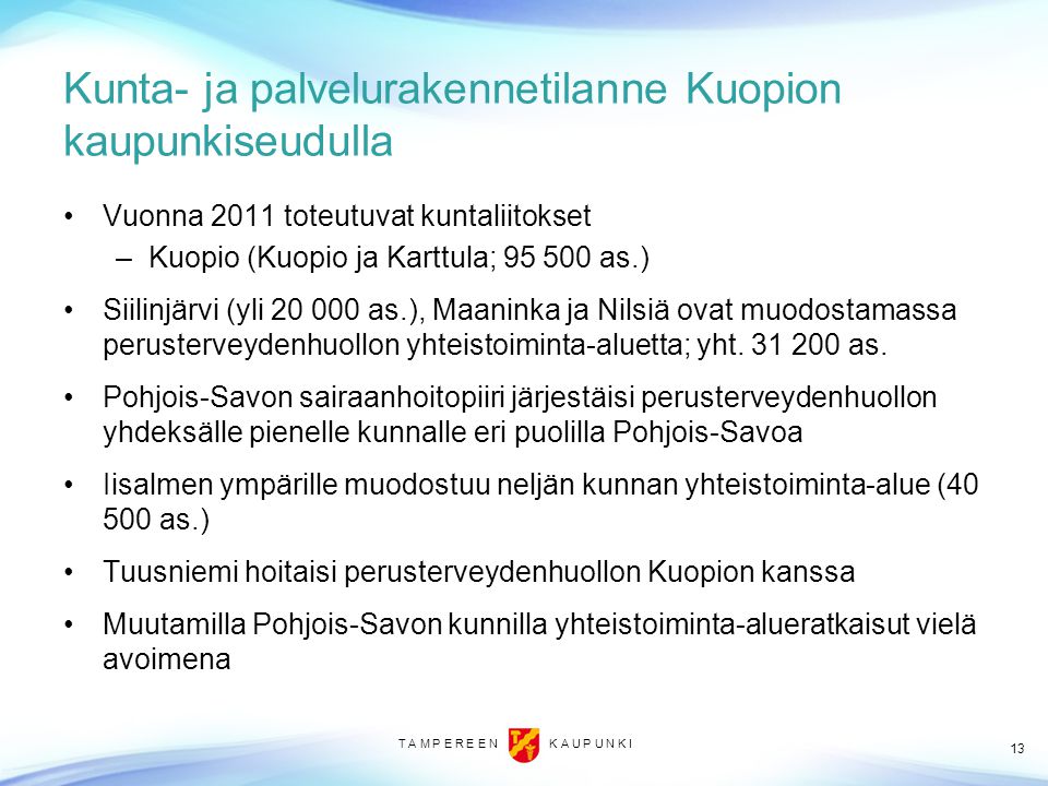 Kunta- ja palvelurakennetilanne Kuopion kaupunkiseudulla