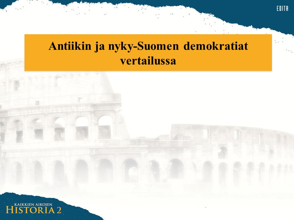 Antiikin ja nyky-Suomen demokratiat vertailussa