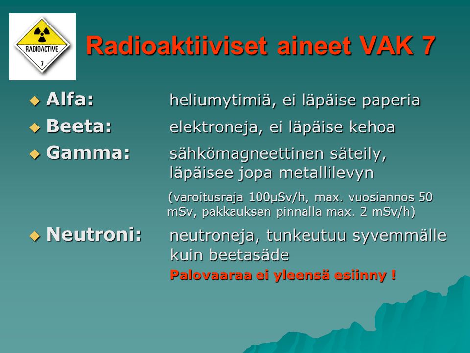 Radioaktiiviset aineet VAK 7