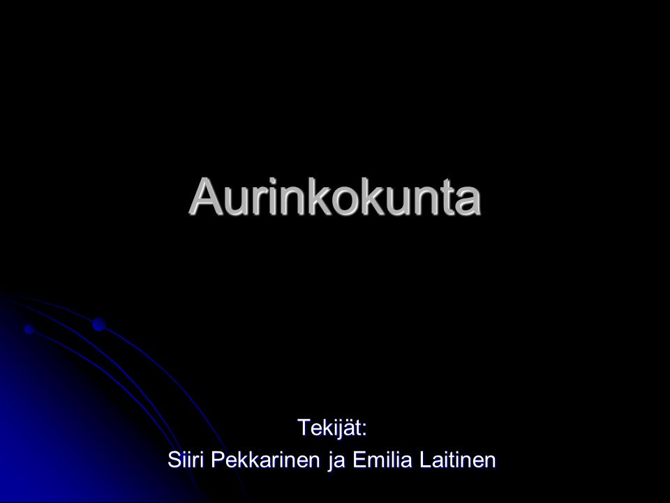 Tekijät: Siiri Pekkarinen ja Emilia Laitinen