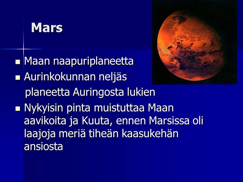 Mars Maan naapuriplaneetta Aurinkokunnan neljäs