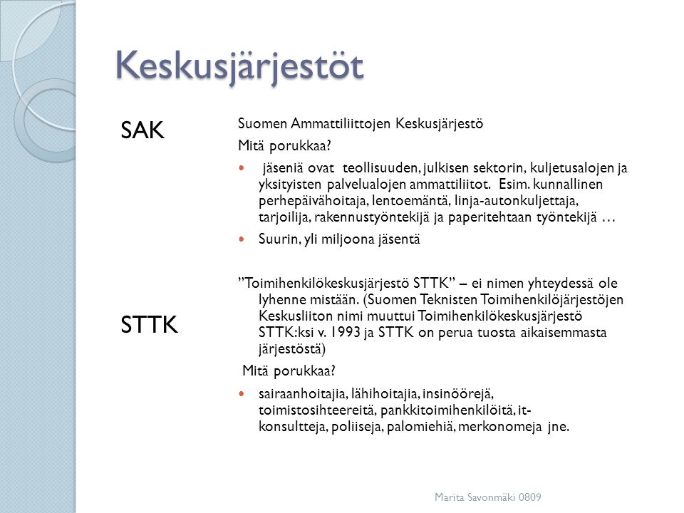 Keskusjärjestöt SAK STTK Suomen Ammattiliittojen Keskusjärjestö
