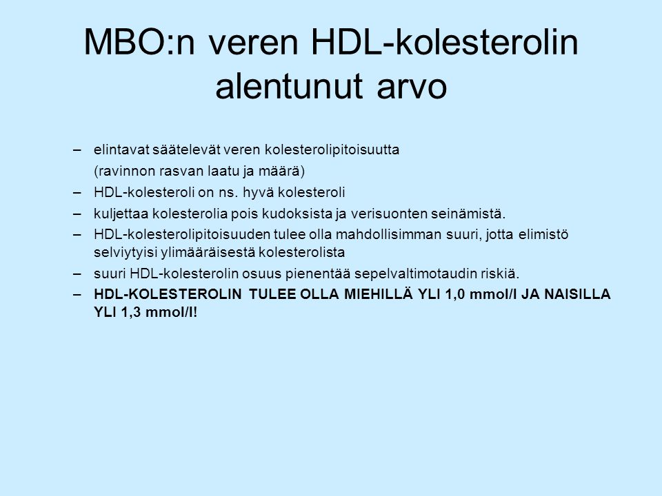 MBO:n veren HDL-kolesterolin alentunut arvo