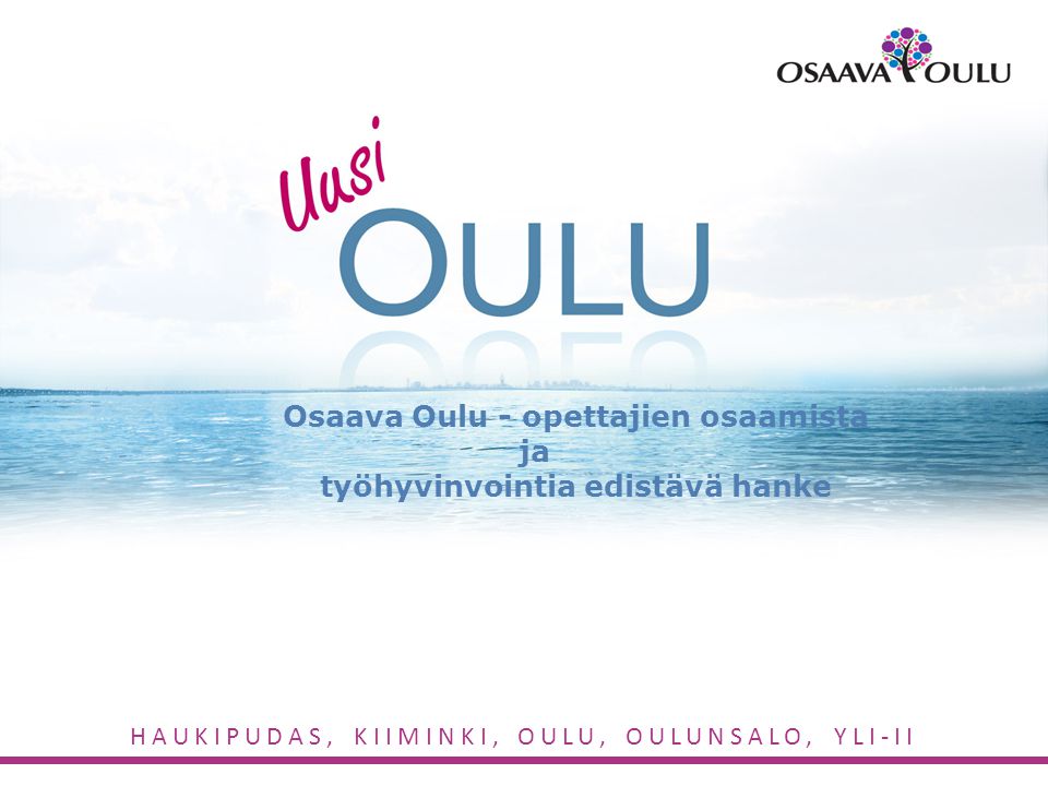 Osaava Oulu - opettajien osaamista työhyvinvointia edistävä hanke