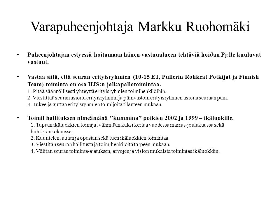 Varapuheenjohtaja Markku Ruohomäki