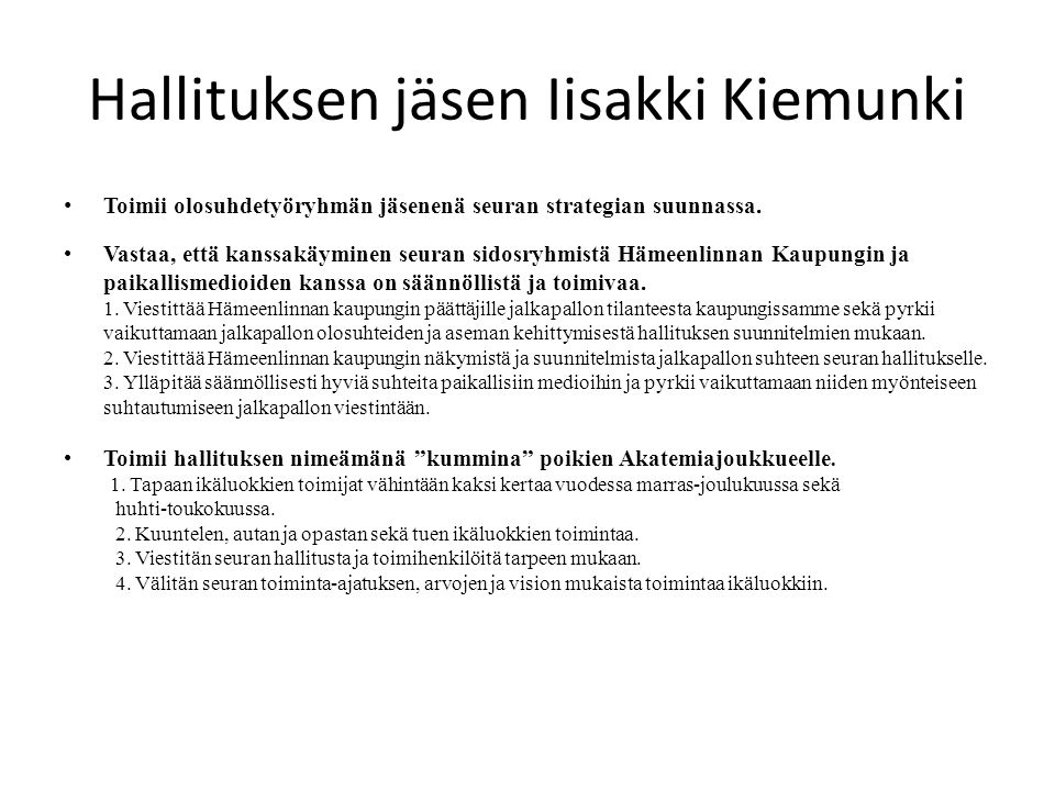 Hallituksen jäsen Iisakki Kiemunki