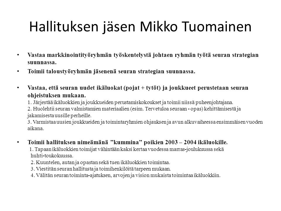 Hallituksen jäsen Mikko Tuomainen