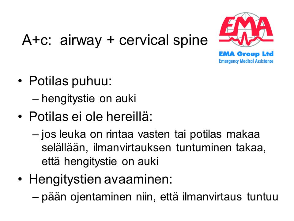 A+c: airway + cervical spine