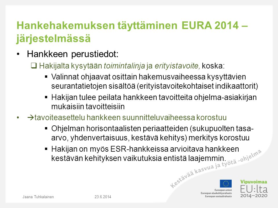 Hankehakemuksen täyttäminen EURA 2014 –järjestelmässä