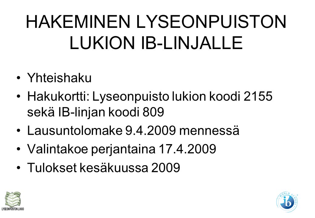 HAKEMINEN LYSEONPUISTON LUKION IB-LINJALLE