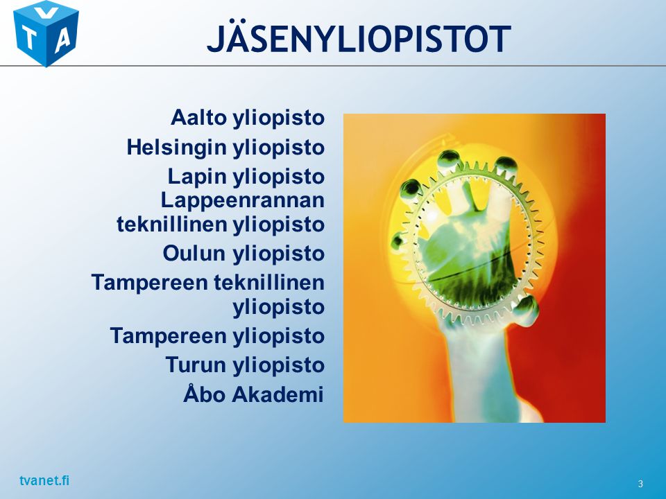 JÄSENYLIOPISTOT Aalto yliopisto Helsingin yliopisto