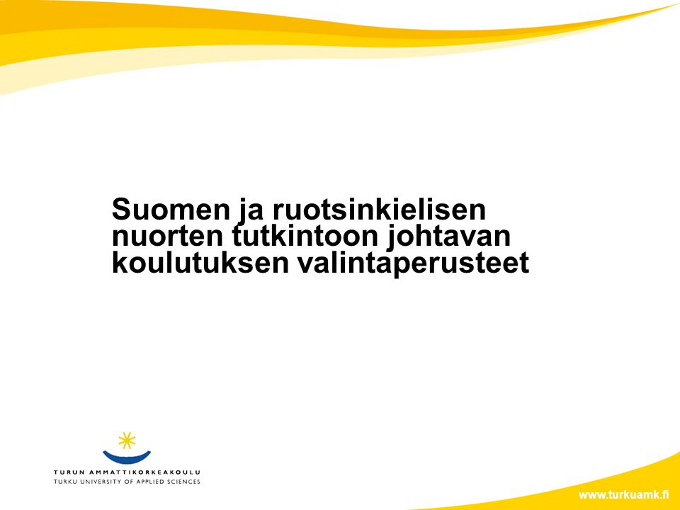 Suomen ja ruotsinkielisen nuorten tutkintoon johtavan koulutuksen valintaperusteet