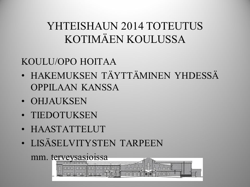YHTEISHAUN 2014 TOTEUTUS KOTIMÄEN KOULUSSA