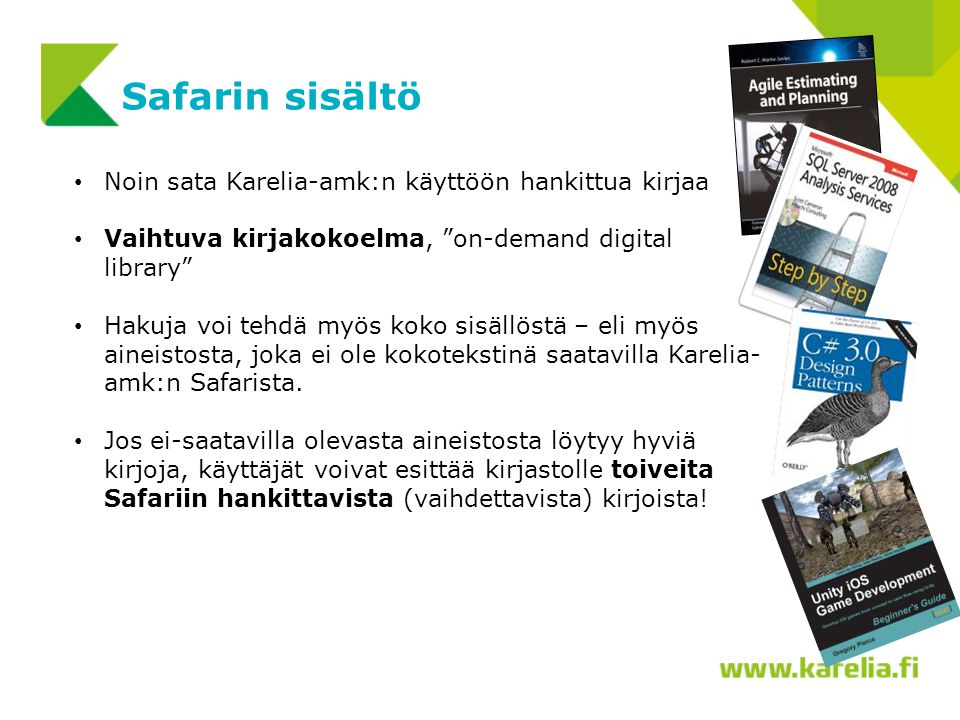 Safarin sisältö Noin sata Karelia-amk:n käyttöön hankittua kirjaa