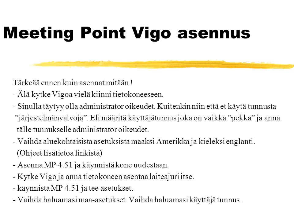 Meeting Point Vigo asennus