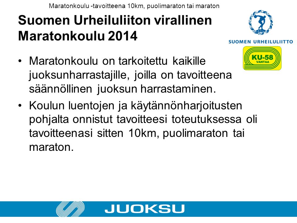 Suomen Urheiluliiton virallinen Maratonkoulu 2014