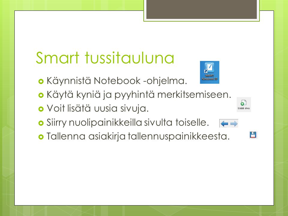 Smart tussitauluna Käynnistä Notebook -ohjelma.