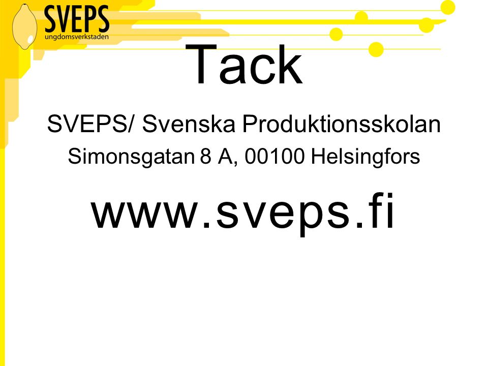 Tack   SVEPS/ Svenska Produktionsskolan