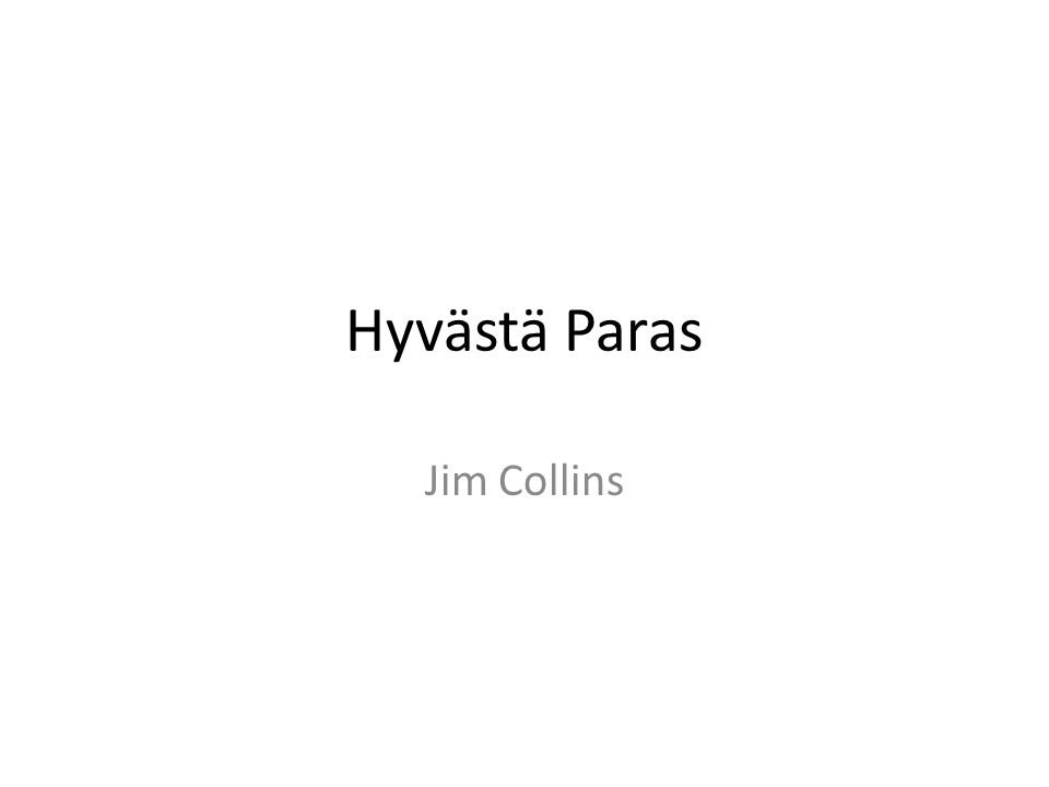 Hyvästä Paras Jim Collins