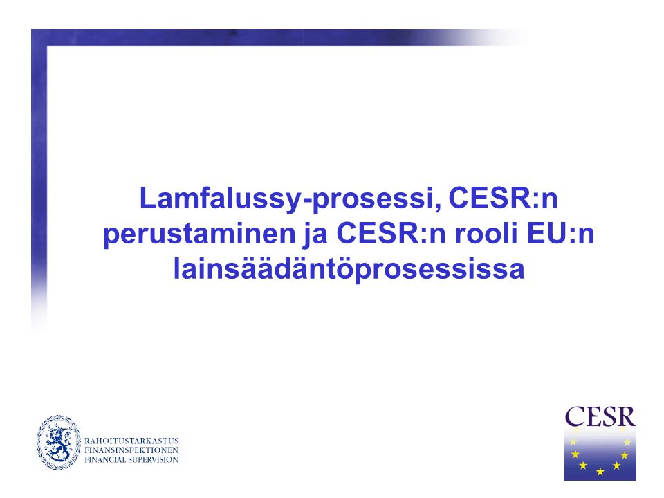 Lamfalussy-prosessi, CESR:n perustaminen ja CESR:n rooli EU:n lainsäädäntöprosessissa