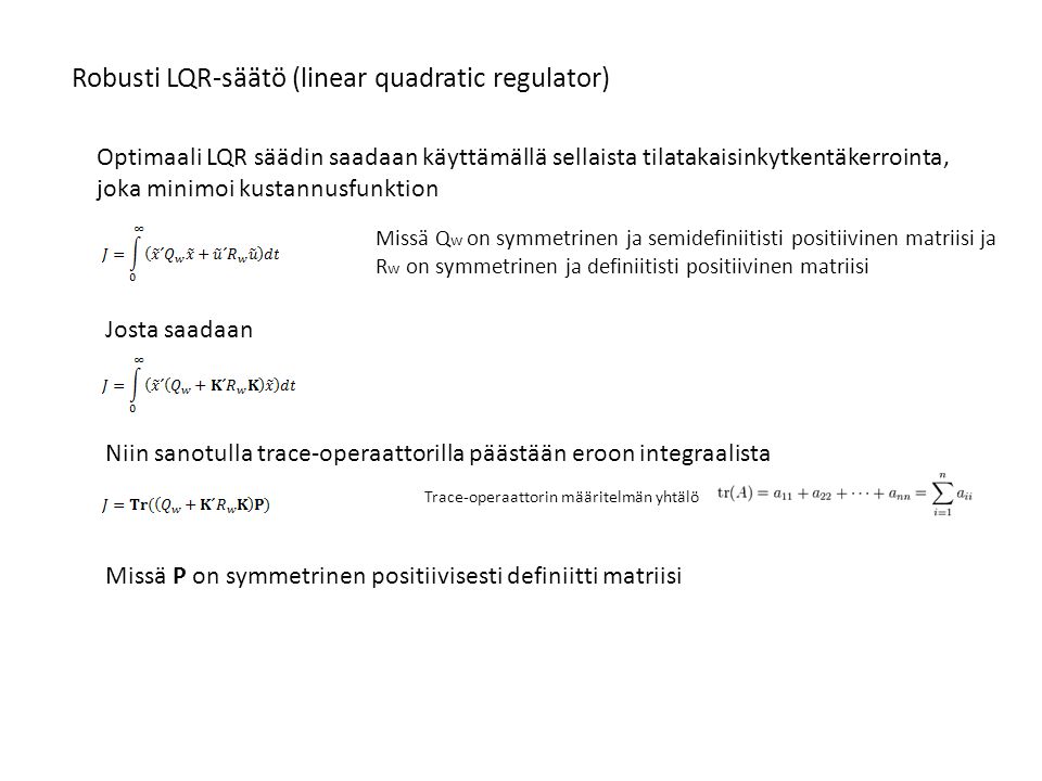 Robusti LQR-säätö (linear quadratic regulator)
