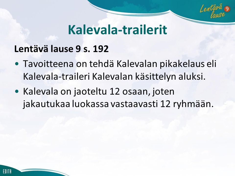 Kalevala-trailerit Lentävä lause 9 s. 192