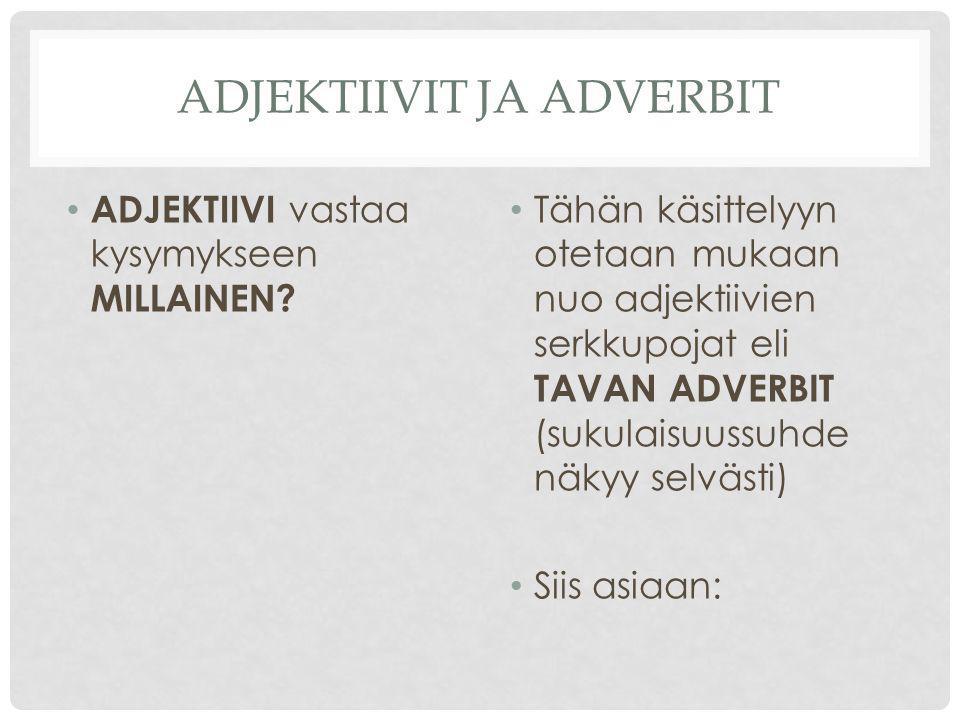 Adjektiivit ja Adverbit