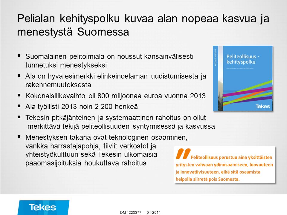 Pelialan kehityspolku kuvaa alan nopeaa kasvua ja menestystä Suomessa