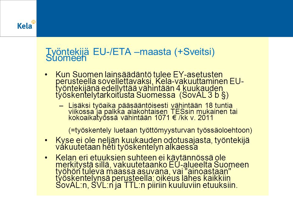 Työntekijä EU-/ETA –maasta (+Sveitsi) Suomeen