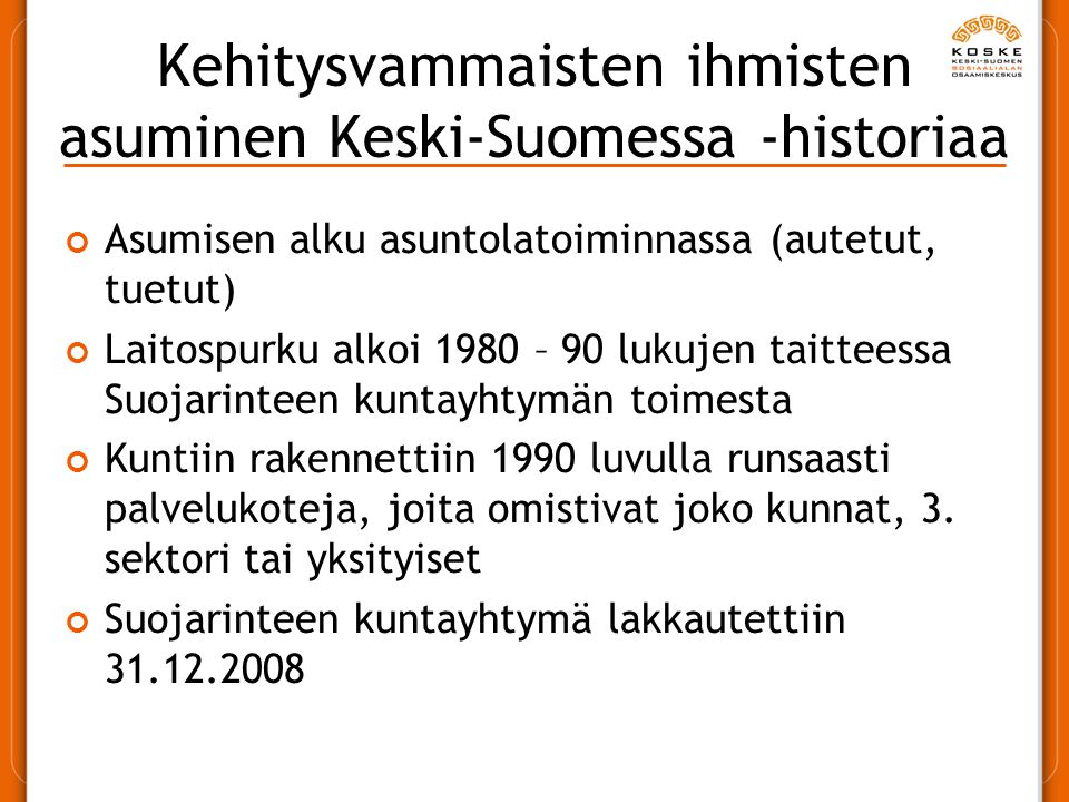 Kehitysvammaisten ihmisten asuminen Keski-Suomessa -historiaa