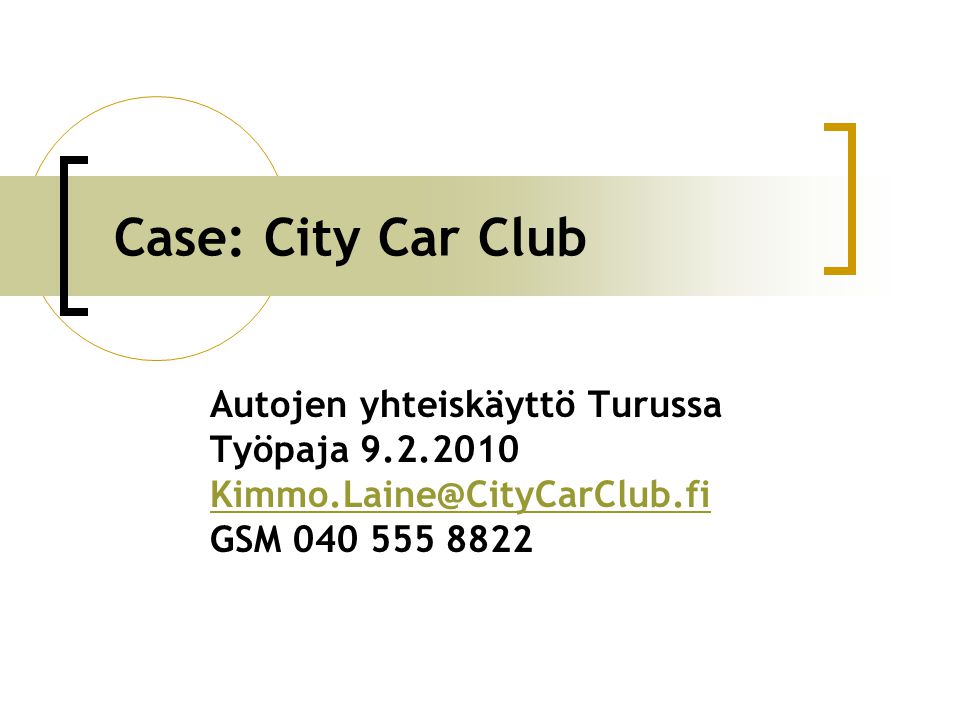 Case: City Car Club Autojen yhteiskäyttö Turussa Työpaja