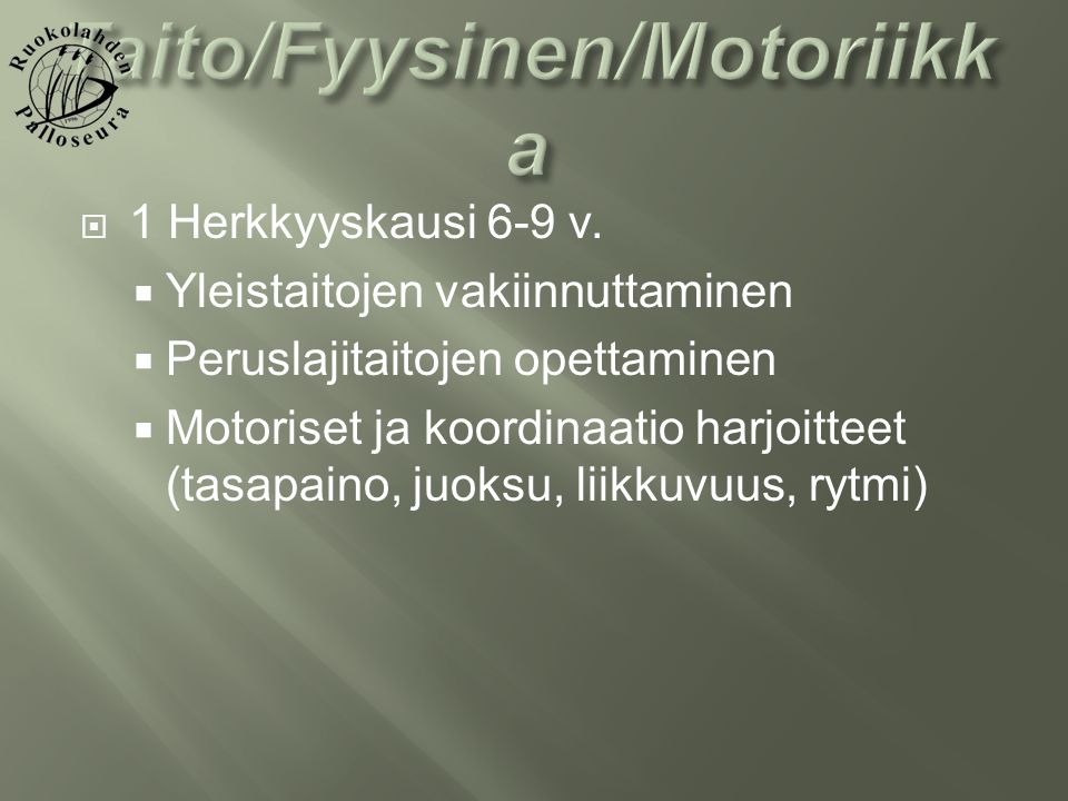 Taito/Fyysinen/Motoriikka