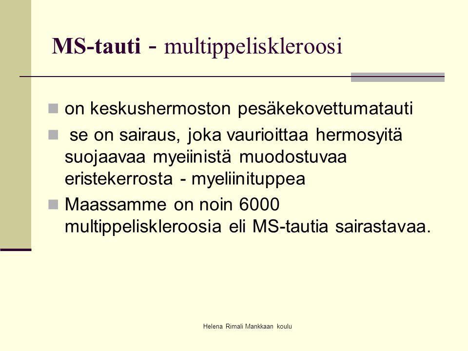 MS-tauti - multippeliskleroosi