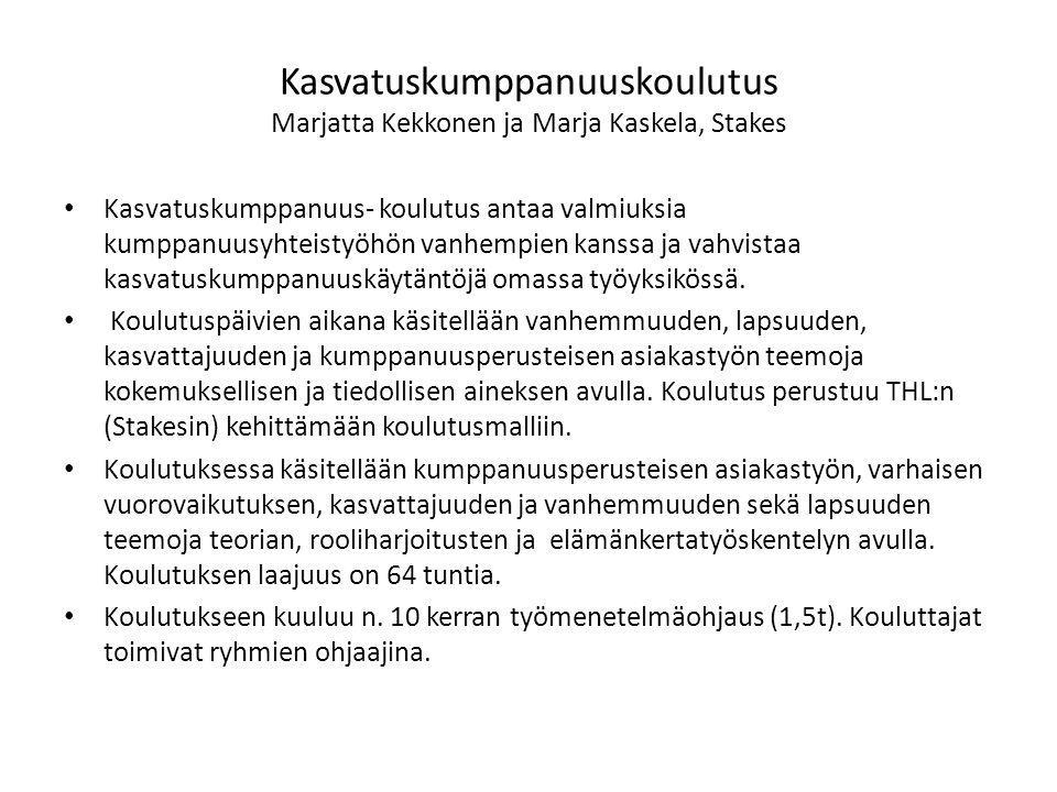 Kasvatuskumppanuuskoulutus Marjatta Kekkonen ja Marja Kaskela, Stakes