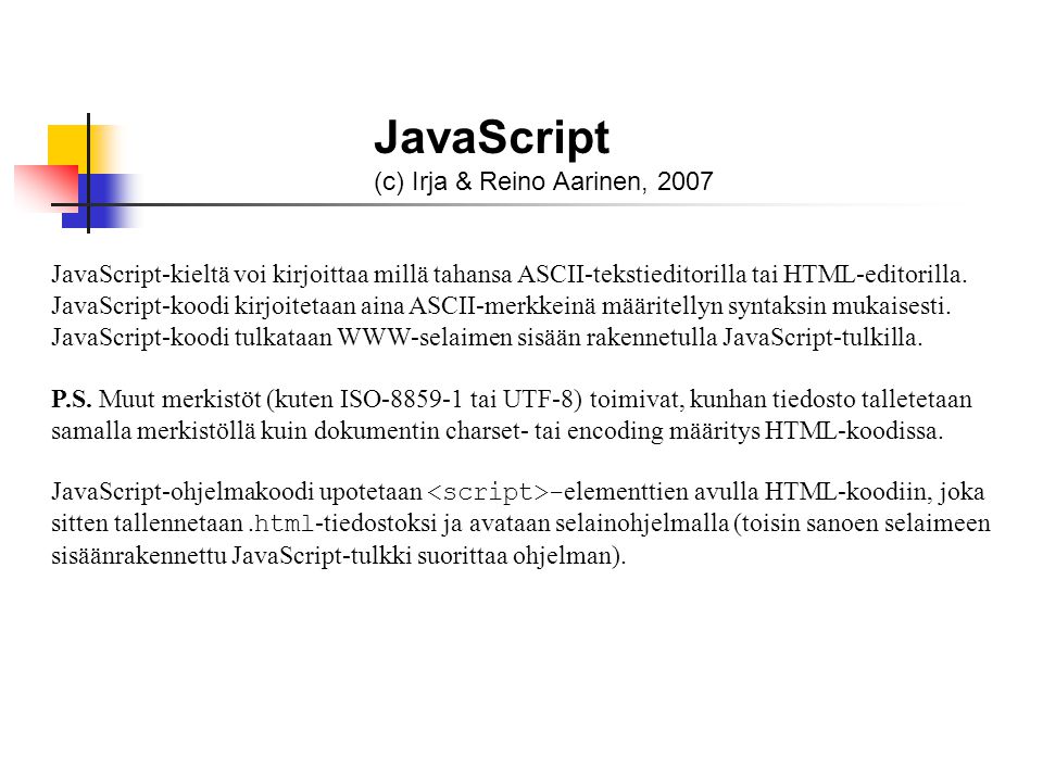 JavaScript (c) Irja & Reino Aarinen, 2007