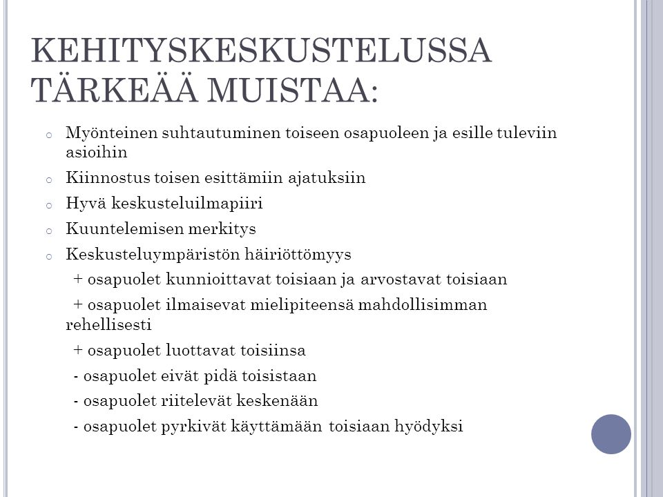 KEHITYSKESKUSTELUSSA TÄRKEÄÄ MUISTAA: