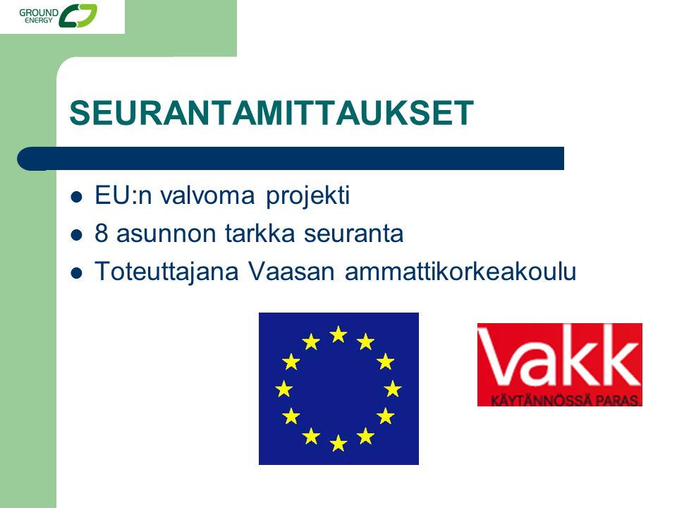 SEURANTAMITTAUKSET EU:n valvoma projekti 8 asunnon tarkka seuranta