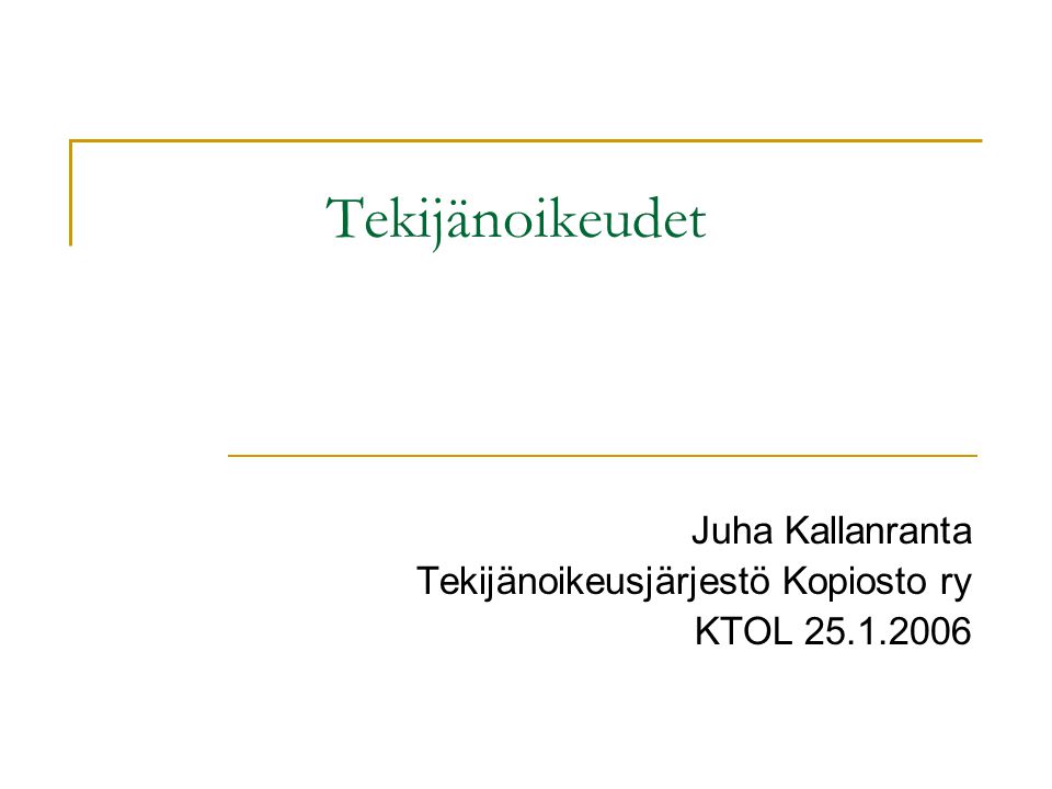 Juha Kallanranta Tekijänoikeusjärjestö Kopiosto ry KTOL