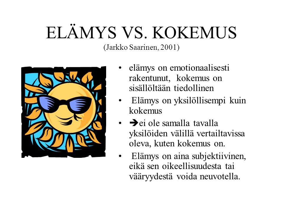 ELÄMYS VS. KOKEMUS (Jarkko Saarinen, 2001)