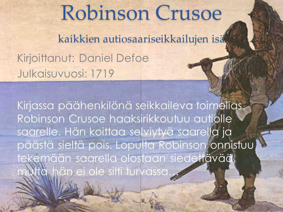 Robinson Crusoe kaikkien autiosaariseikkailujen isä