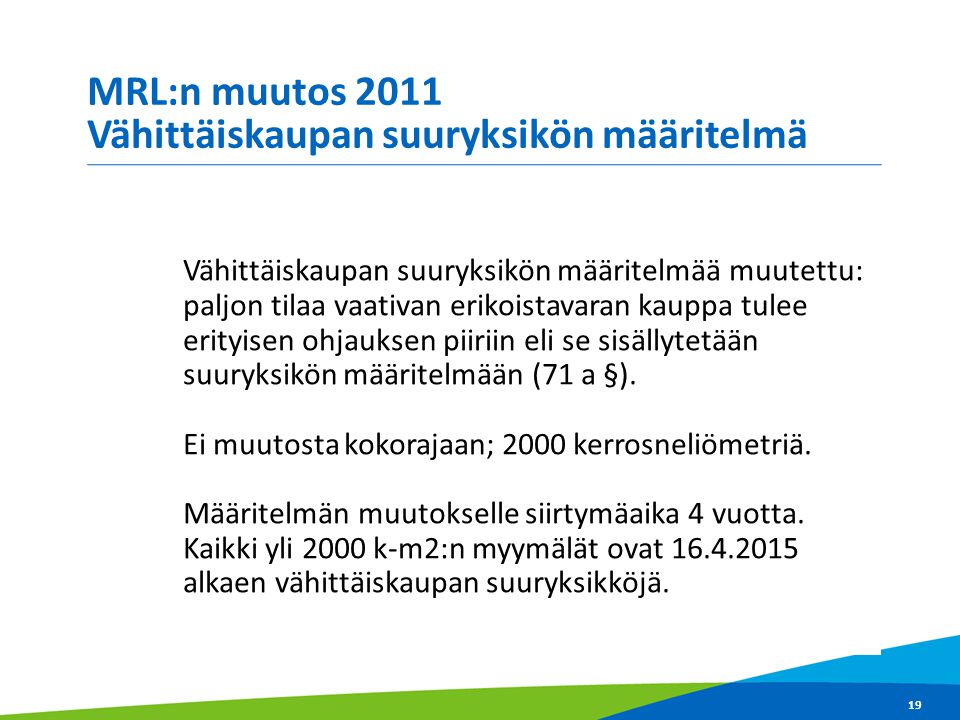 MRL:n muutos 2011 Vähittäiskaupan suuryksikön määritelmä